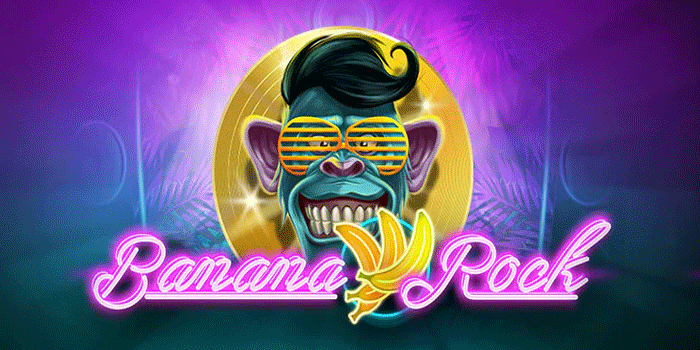 Cara Ampuh Untuk Jackpot Slot Banana Rock Dengan Modal Receh