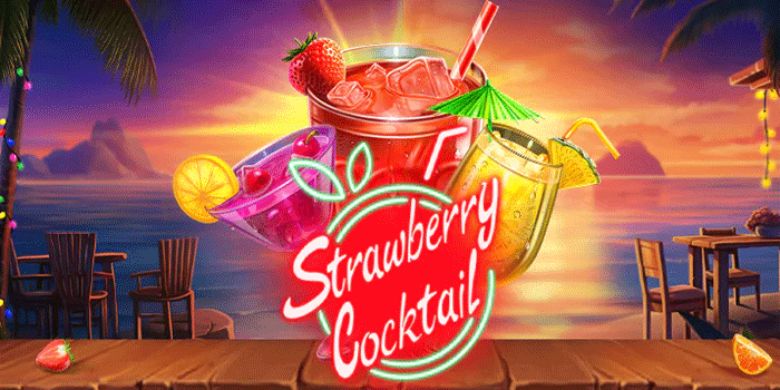 Cara Jitu Dapatkan Cuan Besar Slot Strawberry Cocktail