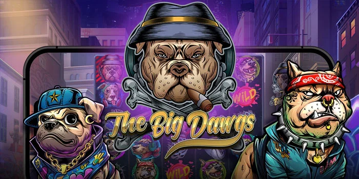 Trik Menang Slot The Big Dawgs di Jam Gacor Hari ini