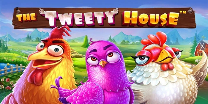 Tips Dan Trik Mudah Hasilkan Maxwin Di Slot The Tweety House